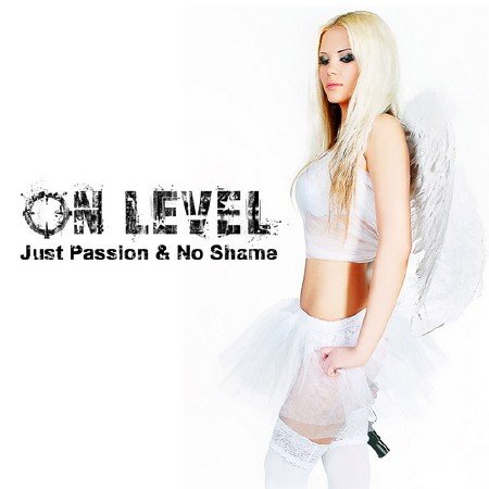 On Level - Just Passion & No Shame (2012)