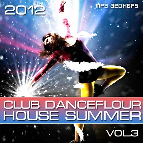 Club danceflour house summer vol.3 (2012)