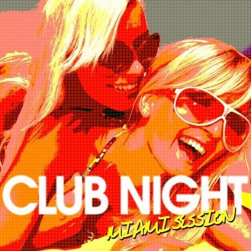 VA - Club Night: Miami Session (2012)
