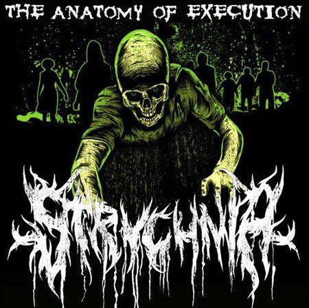 Strychnia - The Anatomy Of Execution (2012)