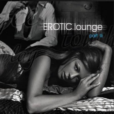 Erotic Lounge Part 3 (2012)