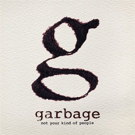 Garbage - Not Your Kind Of People (2012)