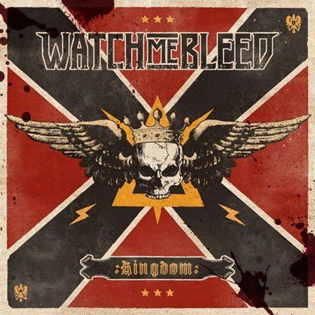 Watch Me Bleed - Kingdom (2012)