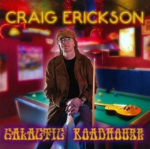 Craig Erickson - Galactic Roadhouse (2012)