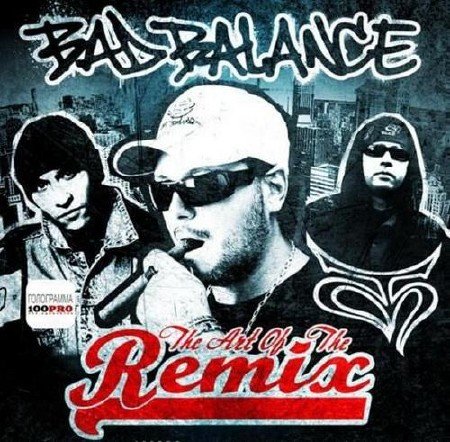 Bad Balance - The Art Of The Remix (2012) HQ