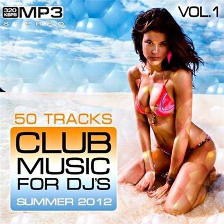Club Music for Dj's Summer Vol.1 (2012)