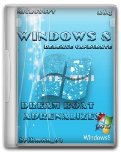 Microsoft Windows 8 Release Candidate Dream Boat Adrenalize$ Lite/ Mini (2012/RUS)
