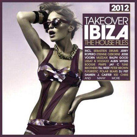 Takeover Ibiza 2012 (The House Files) (2012)