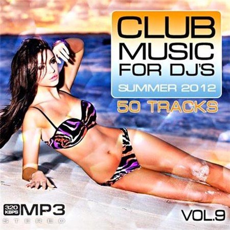 Club Music for DJ's Summer Vol.9 (2012)