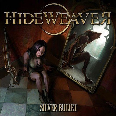 Hideweaver - Silver Bullet (2012)