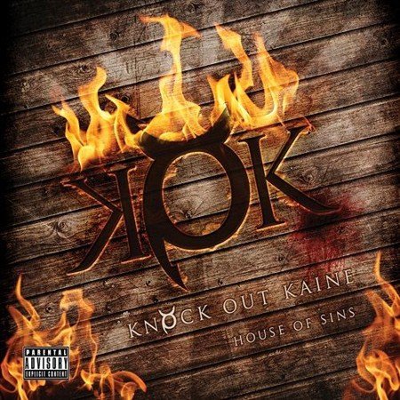 Knock Out Kaine - House Of Sins (2012)