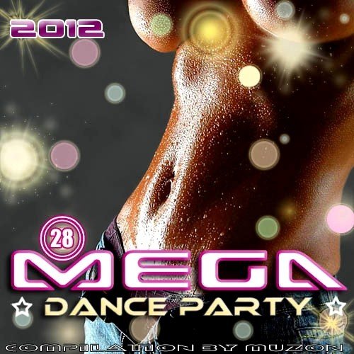 VA - Mega Dance Party 28 (2012)