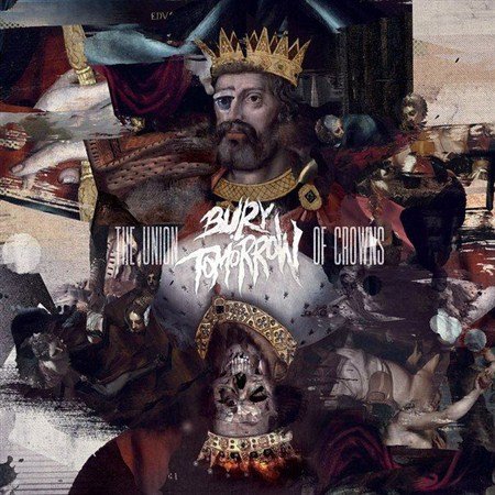 Bury Tomorrow - Union Of Crowns (2012)