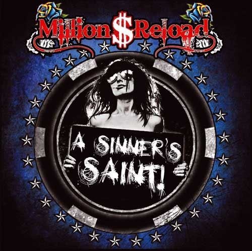 Million Dollar Reload - A Sinner�s Saint (2012)