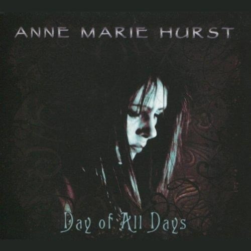 Anne Marie Hurst - Day Of All Days (2012)