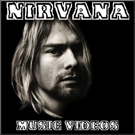 Nirvana - Video Clips (1989-1994)