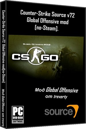 Counter-Strike Source v72 (Global Offensive Mod/no-Steam)