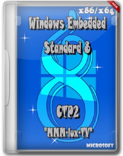 Windows Embedded Standard 8 CTP2 x86/x64 en-RU "MMM-lux-TV"
