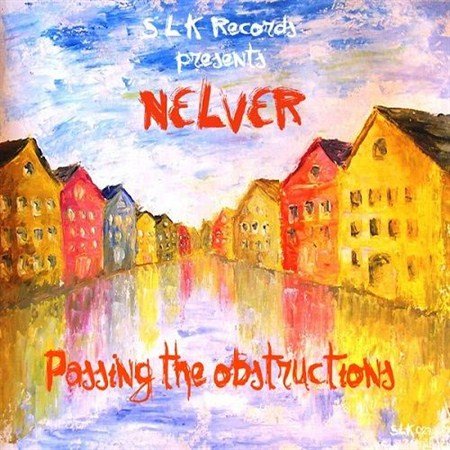 Nelver - Passing The Obstructions (2012)