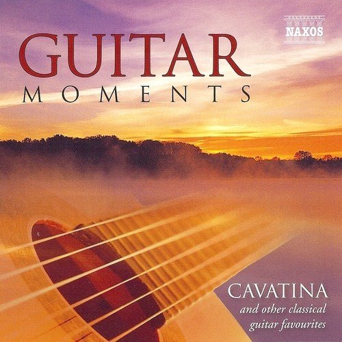 VA - Guitar Moments: Cavatina And Other Classical Guitar Favourites (2004)