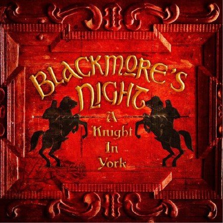 Blackmore's Night - A Knight In York (2012)