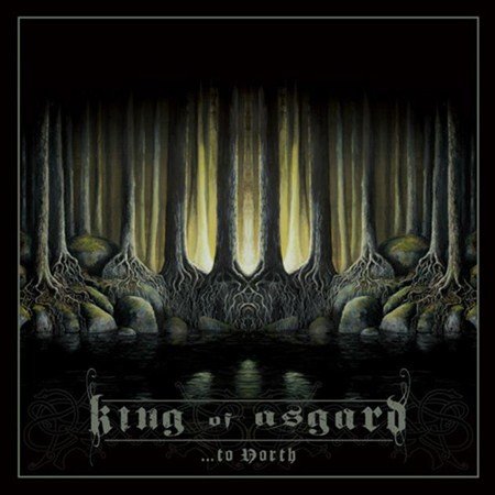 King Of Asgard - ...To North (2012) (Deluxe Edition)