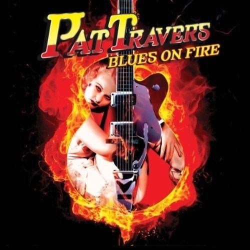 Pat Travers - Blues on Fire (2012)