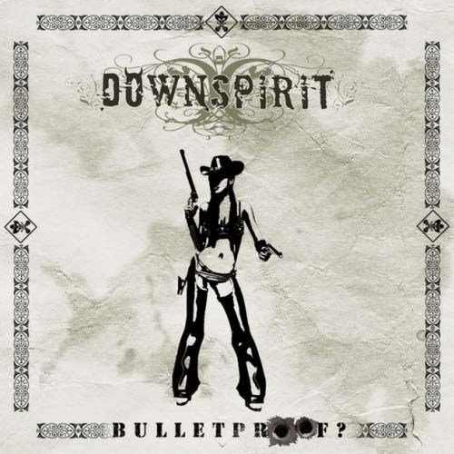 Downspirit - Bulletproof (2012)