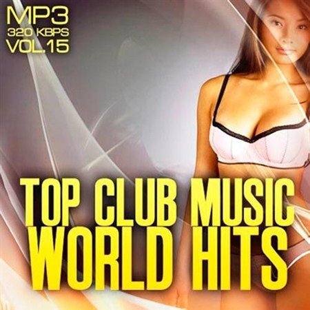 Top club music world hits vol.15 (2012)