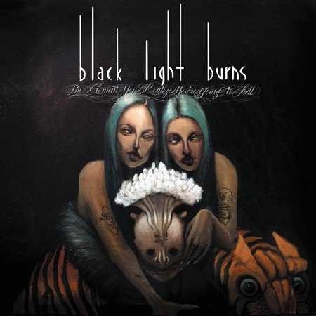 Black Light Burns - The Moment You Realize You�re Going To Fall (2012)