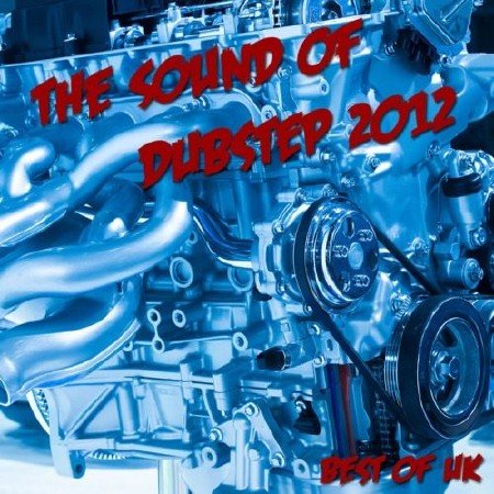 The Sound Of Dubstep 2012: Best Of UK (2012)