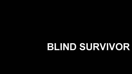 ������ �������� / Blind Survivor (PC/2012/ENG)
