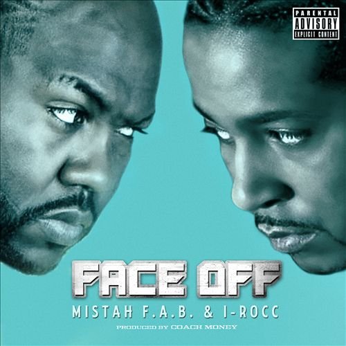 Mistah F.A.B. and I-Rocc - Face Off (2012)