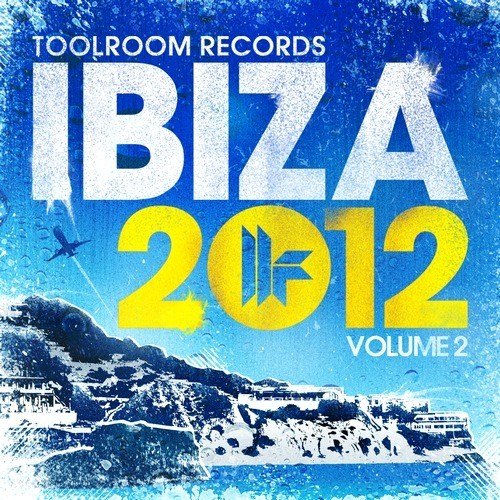 VA - Toolroom Records Ibiza Vol 2 (2012)