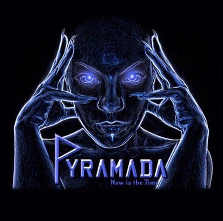 Pyramada - Now Is The Time (2012)