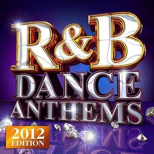 VA - R&B Dance Anthems (2012)