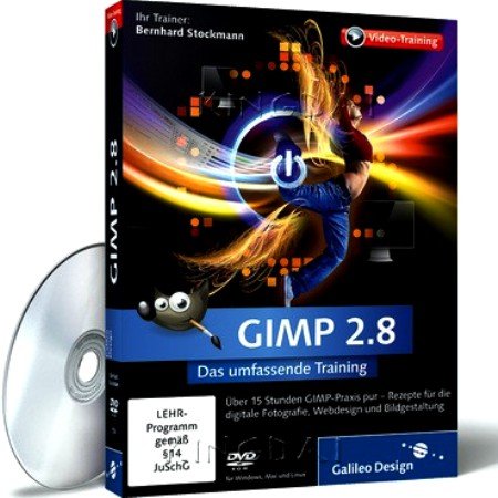 Galileo Design: GIMP 2.8 - Das umfassende Training German-RESTORE