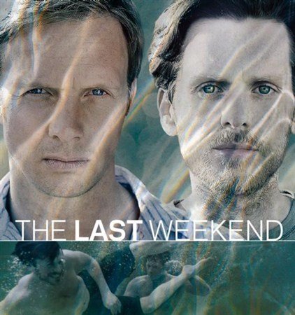  - (1-3 ) / The Last Weekend (2012 / HDTVRip)