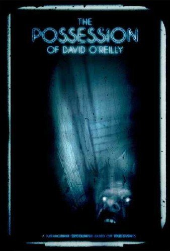   ' / The Torment / The Possession of David O'Reilly (2010/DVDRip)