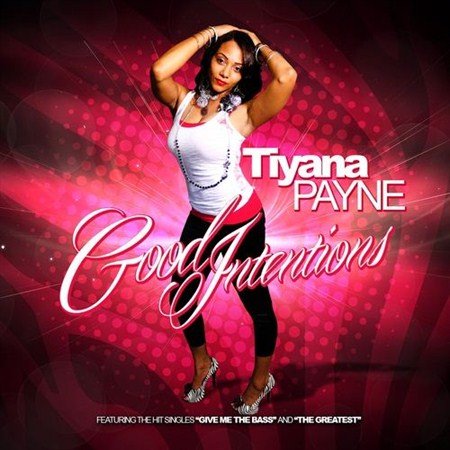 Tiyana Payne - Good Intentions (2012)