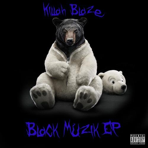 Killah Blaze - Black Muzik EP (2012)