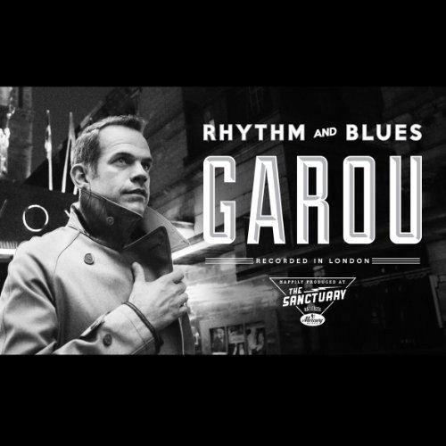 Garou - Rhythm And Blues (2012)