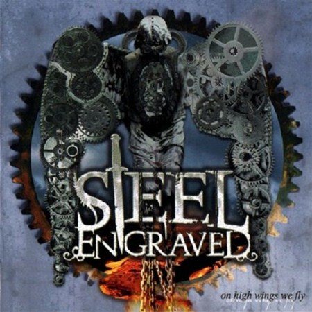 Steel Engraved - On High Wings We Fly (2012)