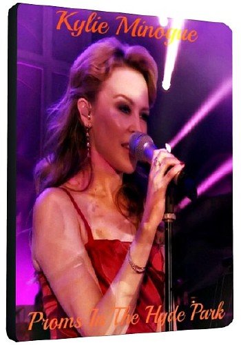 Kylie Minogue - Proms In The Hyde Park (2012) HDTVRip