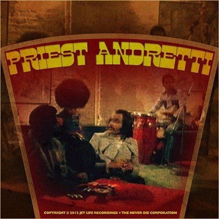 Currensy - Priest Andretti (2012)
