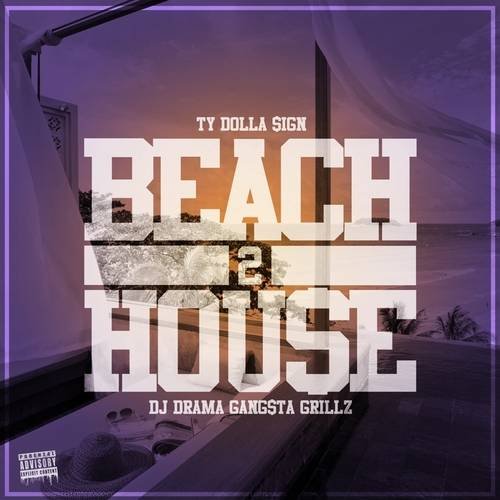 DJ Drama & Ty Dolla $ign - Beach House 2 (2013)