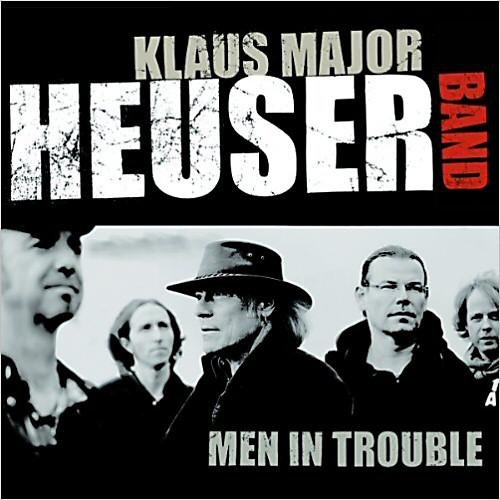 Klaus Major Heuser Band - Men In Trouble (2013) 