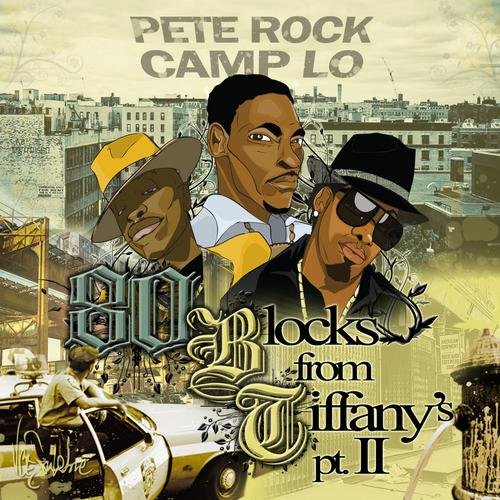 Pete Rock & Camp Lo - 80 Blocks From Tiffany's Pt. 2 (2013)