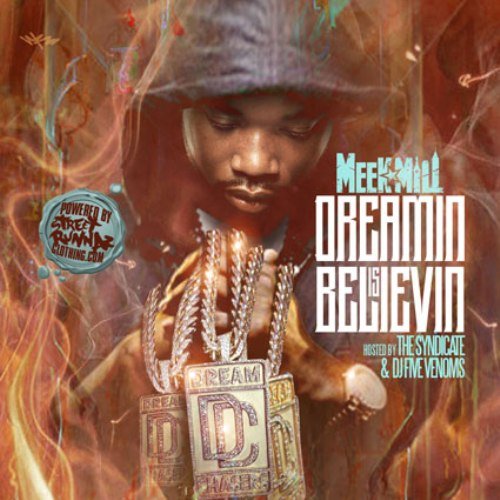 Meek Mill - Dreamin Is Believin (2013)